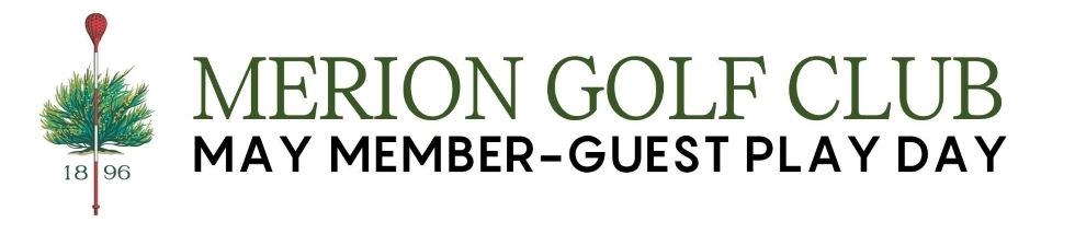 Merion Golf Club — May Member-Guest Play Day