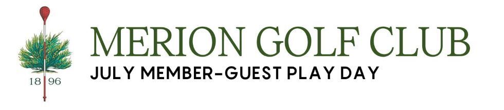 Merion Golf Club — July Member-Guest Play Day