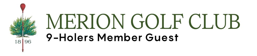 Merion Golf Club — 9-Holers Member Guest
